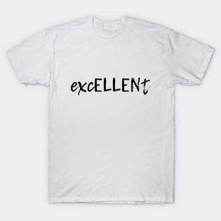 excELLENt - gift for Ellen - black T-Shirt